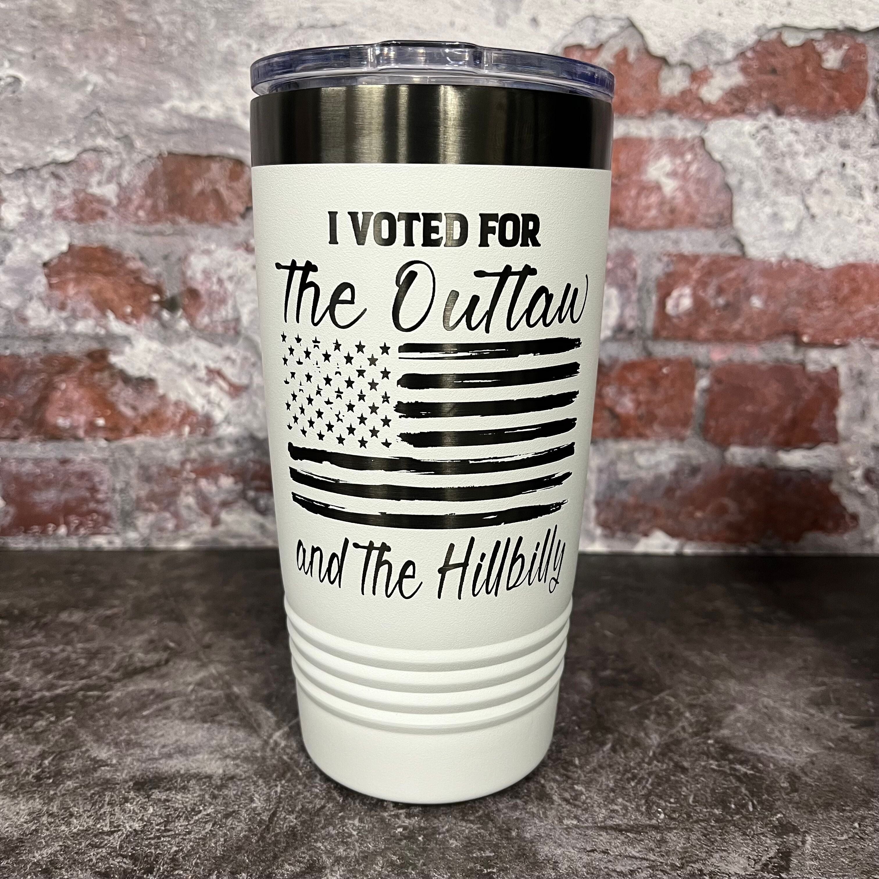 20 Oz. Trump - I Voted for the Outlaw and the Hillbilly Tumbler - Ghost Black Trim