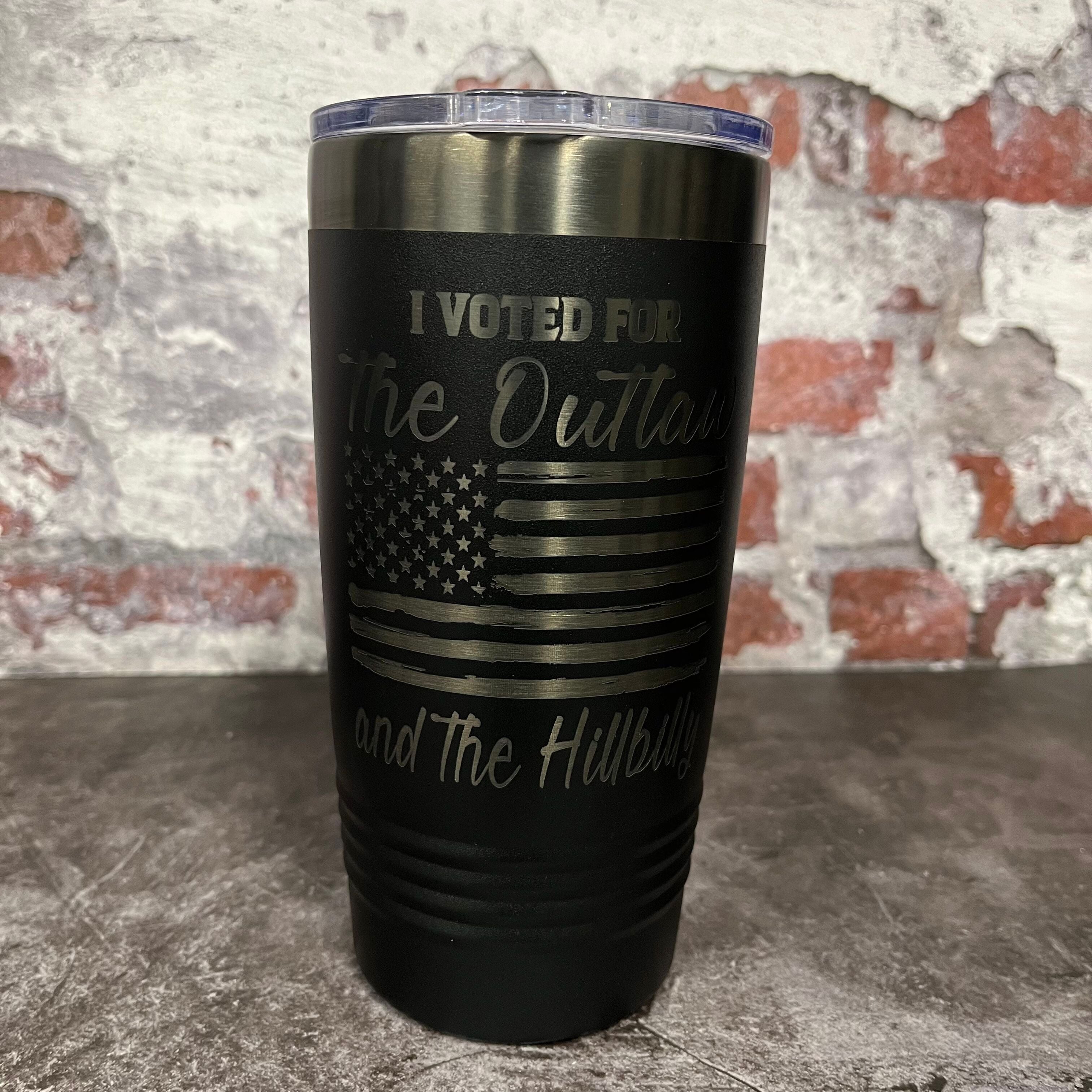 20 Oz. Trump - I Voted for the Outlaw and the Hillbilly Tumbler - Ghost Black Trim