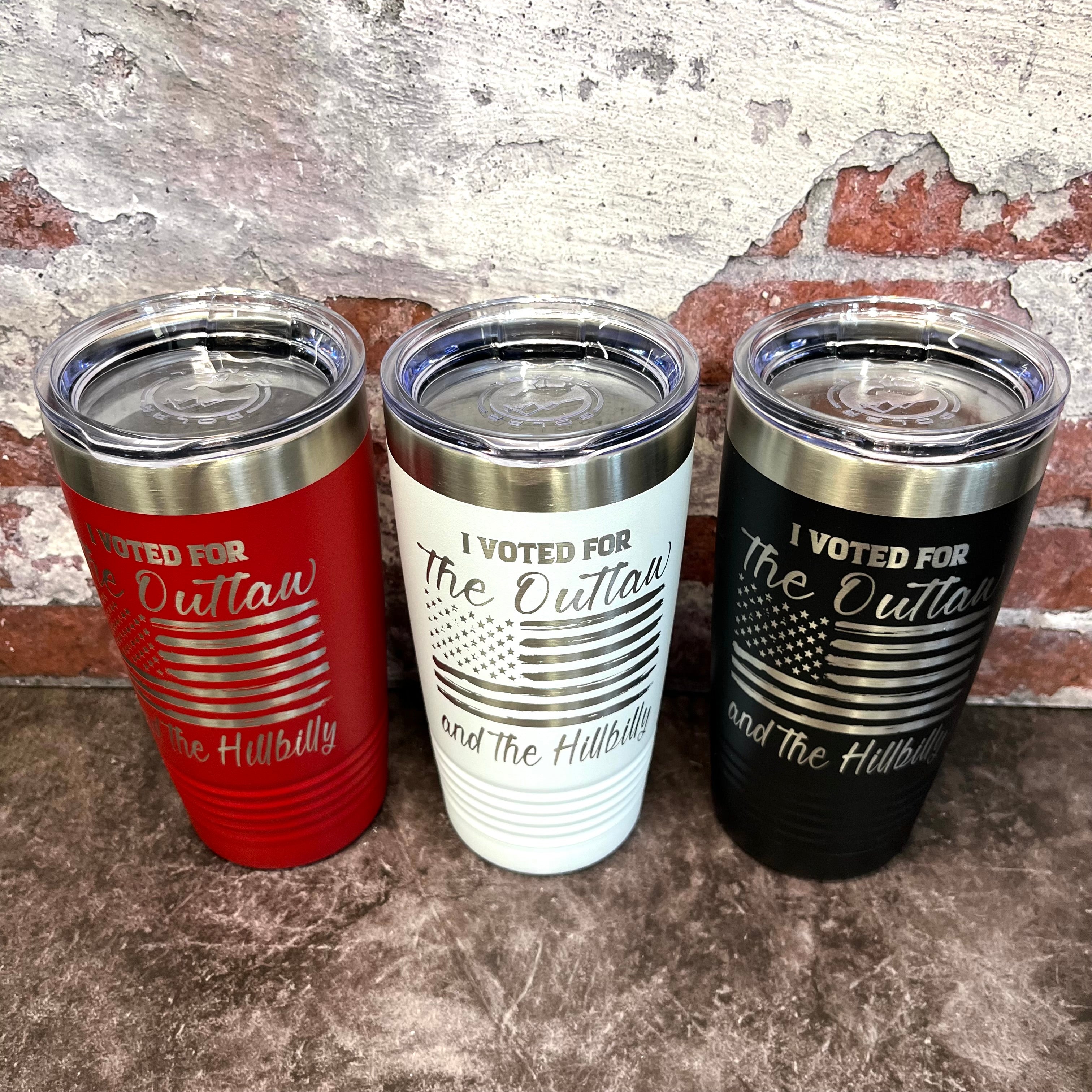 20 Oz. Trump - I Voted for the Outlaw and the Hillbilly Tumbler - Stainless Steel Trim